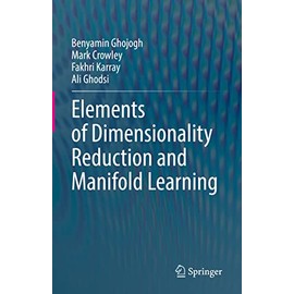Elements of Dimensionality Reduction and Manifold Learning