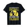 My Sister Plays Softball I'm Here For The Snacks T-Shirt