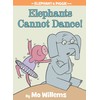 Elephants Cannot Dance!-An Elephant and Piggie Book: 9