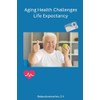 Aging Health Challenges Life Expectancy