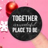 Together is A Wonderful Place to Be Round Label Stickers