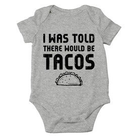 CBTwear I Was Told There Would Be Tacos Baby Bodysuit - Cute Newborn Clothes Infant Unisex Humor Romper (12 Months, Heather Grey)