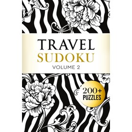Travel Sudoku: 200+ Pocket-Sized Puzzles: Only 4x6 Inches in Size - Easy to Hard - Vol. 2