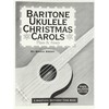 Baritone Ukulele Christmas Carols - Plain and Fancy