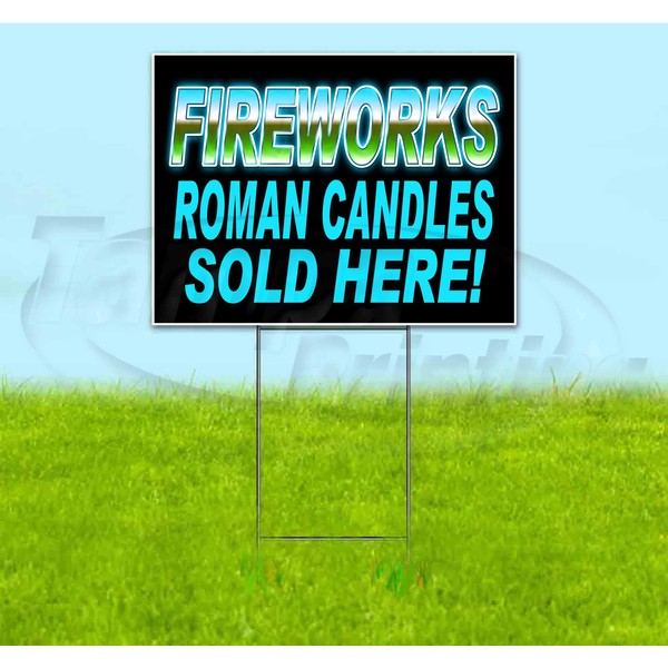 Fireworks Roman Candles Sold Here (18" X 24") Yard Sign,