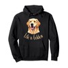 Life Is Golden Retriever Dog Owner Apparel Pullover Hoodie