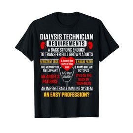 Dialysis Technician Require Nephrology Tech T-Shirt