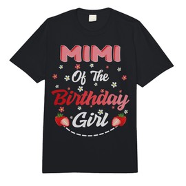 Fruit Lovers Mimi of The Birthday Girl Strawberry Comfort Colors Adult Heavyweight T-Shirt