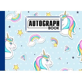 Autograph Book: Unicorn Cover | Autograph Book for Adults & Kids, 150 Blank Pages, Starlight Design, Keepsake, Size 8.25" x 6" By Ronny Beck