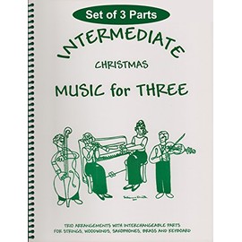Intermediate Music for Three, Christmas: SET of 3 Parts - Piano Trio (Violin, Cello, Piano)