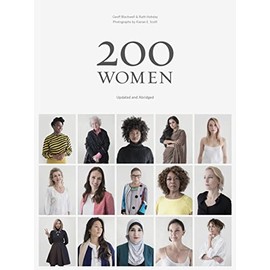 200 Women: Who Will Change the Way You See the World (Coffee Table book, Inspiring Women's book, Social book, Graduation book)