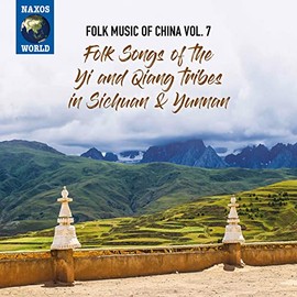 Folk Music of China, Vol.7 - Folk Songs of the Yi and Qiang Tribes in Sichuan & Yunnan