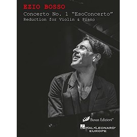 Ezio Bosso-Concerto No. 1 "EsoConcerto" Violin and Piano Book + Part [S]