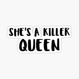 Shes A Killer Queen Sticker - Sticker Graphic - Auto, Wall, Laptop, Cell, Truck Sticker for Windows, Cars, Trucks