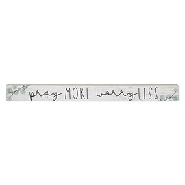 Simply Said, INC Talking Sticks 16" x 1.5" Wood Sign - Pray More, Worry Less