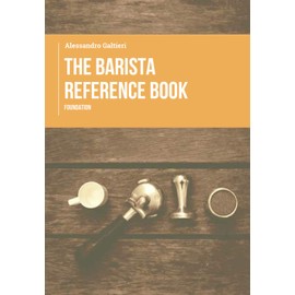 THE BARISTA REFERENCE BOOK: FOUNDATION