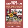 Urban Survival Guide: How City Dwellers Can Live Well, and