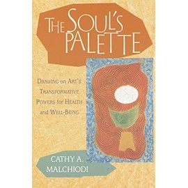 The Soul's Palette: Drawing on Art's Transformative Powers