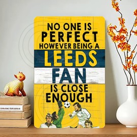 Leeds Marching on Toghether Metal Sign | Leeds Utd football Fan gift idea | Leeds gift Metal sign (No one is perfect)