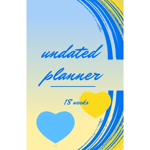 Nondated Weekly and Daily Planner: 18 weeks
