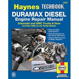 Duramax Diesel Engine Repair Manual: Chrevrolet and GMC Trucks & Vans 6.6 liter (402 cu in) Turbo Diesel (Haynes Manuals) by Editors of Haynes Manuals 1st (first) (2013) Paperback