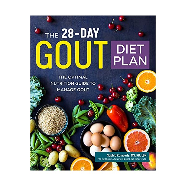 The 28-Day Gout Diet Plan: The Optimal Nutrition Guide to