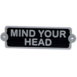 Mind Your Head Sign Irish Door & Cellar Warning Watch Notice Plaque - Keep People from Hitting Their Heads - Black with Silver Lettering