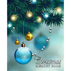 Christmas Memory Book: A 120 Paged Golden Blue Ornament Family Christmas Notebook