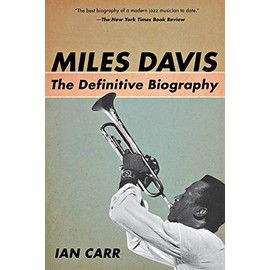 Miles Davis: The Definitive Biography