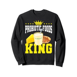 Funny Probiotic Food King Probiotics Gut Health Men Sweatshirt, black