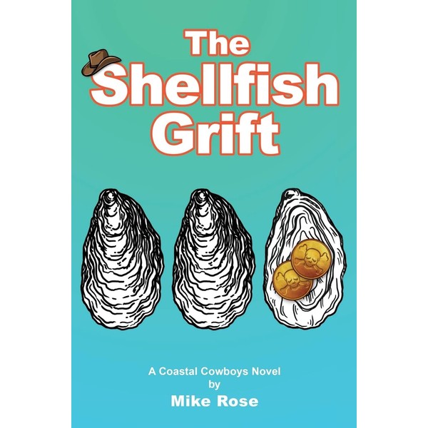 The Shellfish Grift: A Coastal Cowboys Novel (Coastal Cowboys Series)