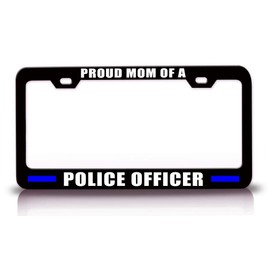Custom Brother - Proud MOM of A Police Officer Police Cop Metal Black Car SUV Truck License Plate Frame n5
