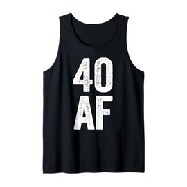 40 AF Shirt Men Women 40th Birthday Tank Top