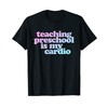 Teaching Preschool Is My Cardio T-Shirt