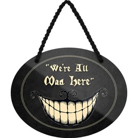 schilderkreis24 Tin Sign Funny Saying "We're All Mad Here" Decorative Gift Idea Man Woman 18 x 14 cm