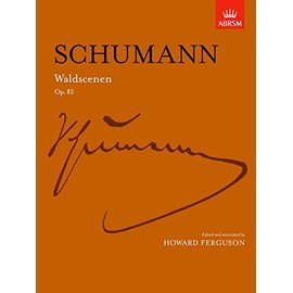Waldscenen Op. 82 (Signature Series (ABRSM))