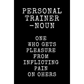 Personal Trainer - Noun: Personal Trainer Journal Notebook for Gym, 4 Month Daily Planner Log Book, Workout and Fitness Diary, Gift (130 Pages, 6" x 9")