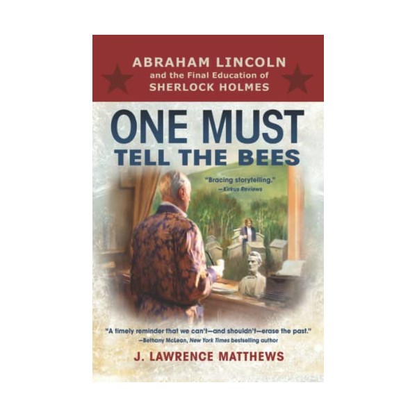 One Must Tell the Bees: Abraham Lincoln and the Final