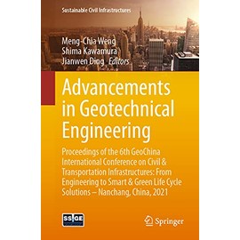Advancements in Geotechnical Engineering: Proceedings of the 6th GeoChina International Conference on Civil & Transportation Infrastructures: From Engineering to Smart
