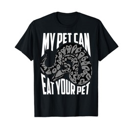 My Pet Can Eat Your Pet Shirt | Cute Reptile Lover Tee Gift T-Shirt