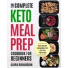 Keto Meal Prep: The Complete Ketogenic Meal Prep Cookbook for