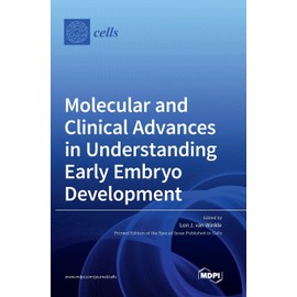 Molecular and Clinical Advances in Understanding Early Embryo Development