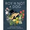 Roy Is Not a Dog