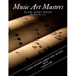 Blank Sheet Music: 9 Staff (Staves) With Treble Clef (G Clef) And Lyrics Line, Manuscript Paper Notebook For Musical Artist, Alternative Musician Gift Ideas.