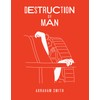 DESTRUCTION OF MAN