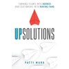 UpSolutions: Turning Teams into Heroes and Customers into Raving Fans