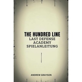 THE HUNDRED LINE LAST DEFENSE ACADEMY SPIELANLEITUNG: Deine komplette Strategie für jede Schlacht