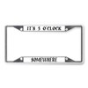 Sign Destination Metal License Plate Frame It's 5 O'Clock Somewhere