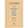 The Trouble with Being Born