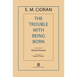 The Trouble with Being Born